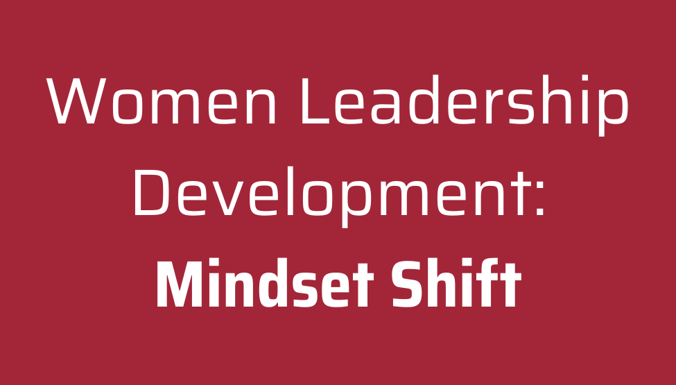 Graphic reads "Women Leadership Development: Mindset Shift"
