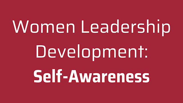 Red graphic with white text that reads "Women Leadership Development: Self-Awareness"
