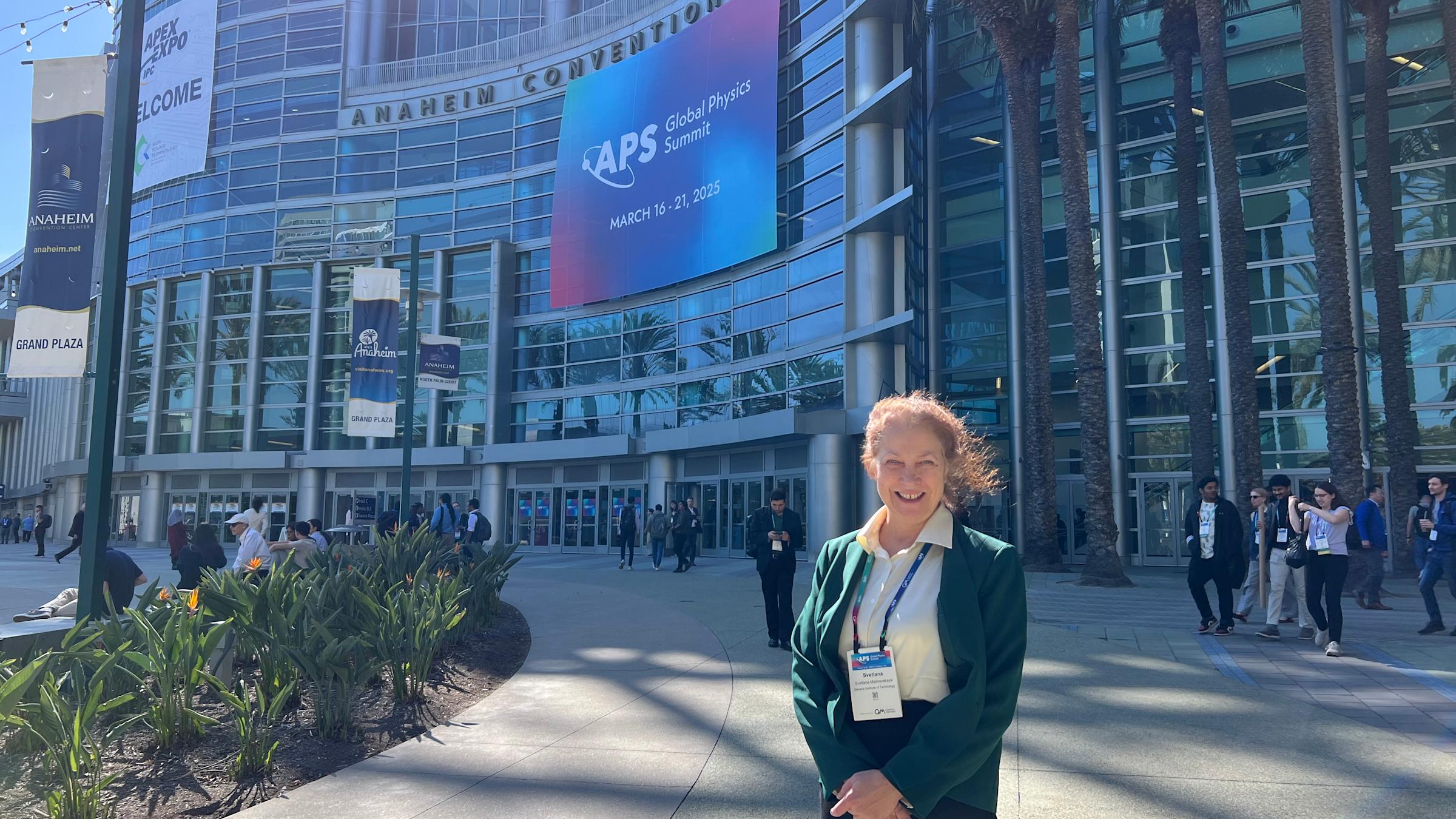 Professor Svetlana A. Malinovskaya at the APS Global Physics Summit 2025 in Anaheim, outside the convention center and smiling at the camera