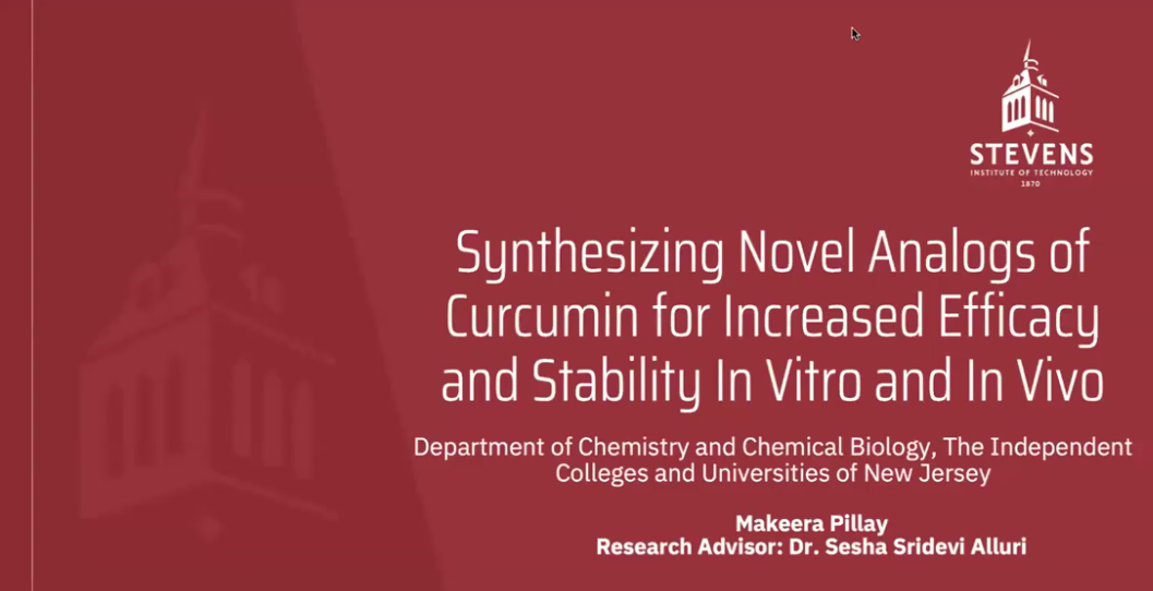Synthesizing Novel Analogs of Curcumin for Increased Efficacy and Stability In Vitro and In Vivo Student: Makeera Pillay